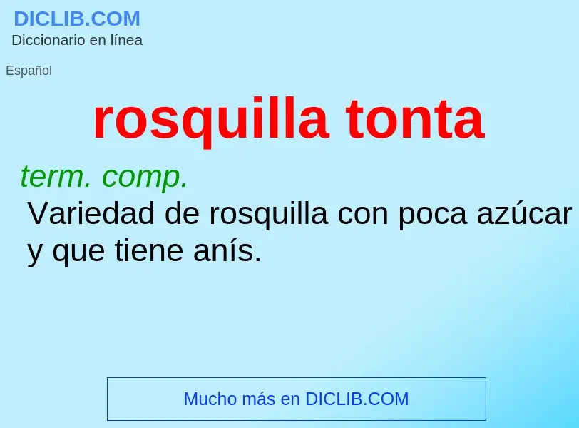 O que é rosquilla tonta - definição, significado, conceito