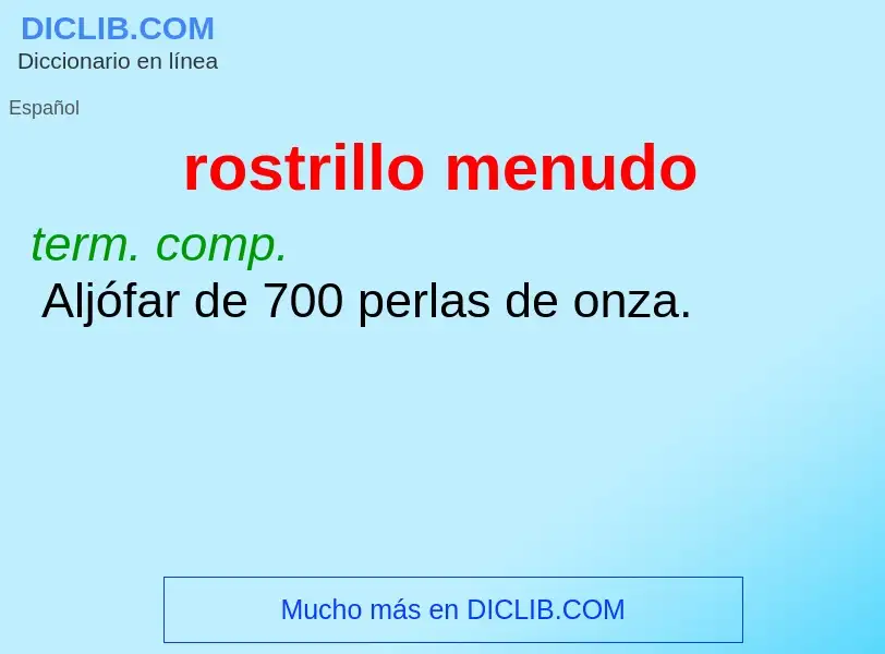 O que é rostrillo menudo - definição, significado, conceito