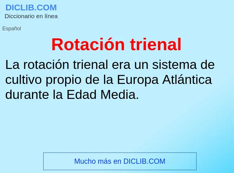 O que é Rotación trienal - definição, significado, conceito