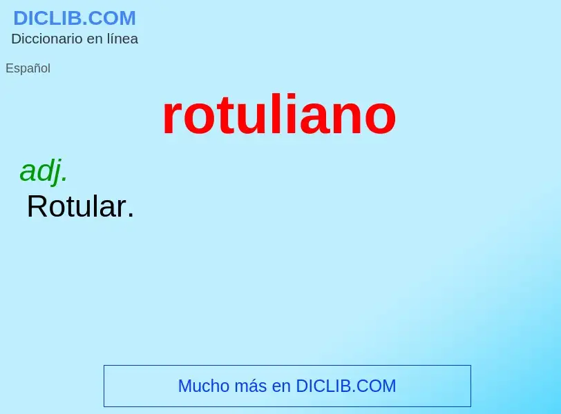 Wat is rotuliano - definition