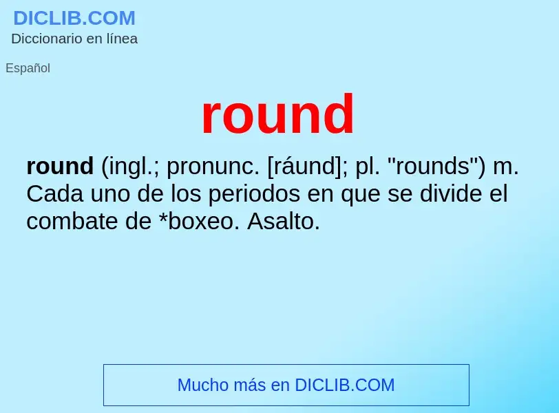 Wat is round - definition