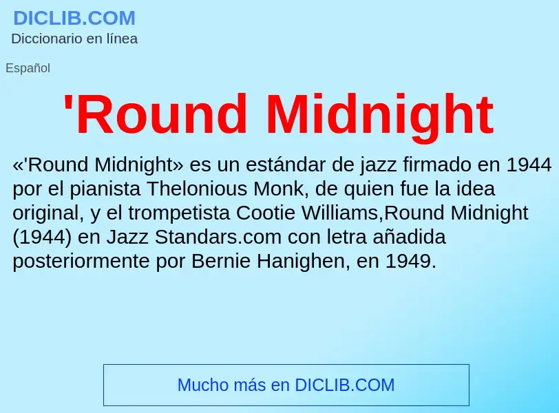 What is 'Round Midnight - meaning and definition