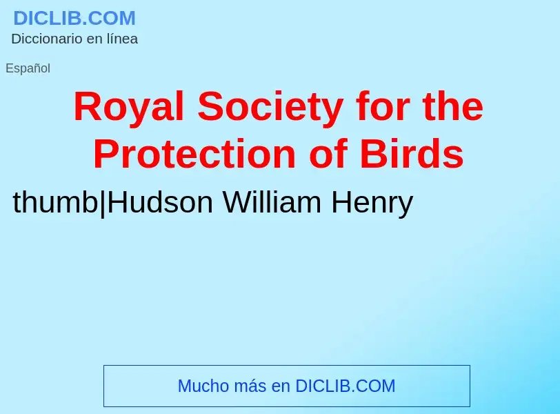 ¿Qué es Royal Society for the Protection of Birds? - significado y definición