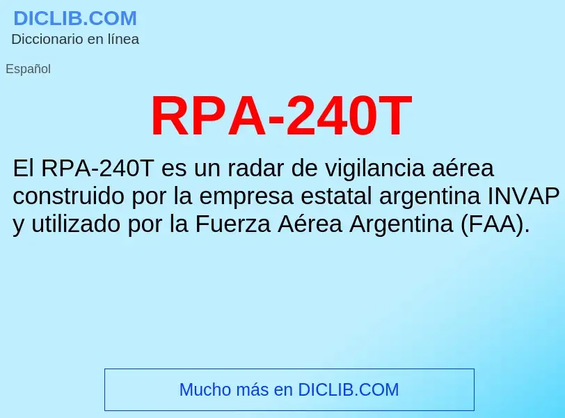 ¿Qué es RPA-240T? - significado y definición