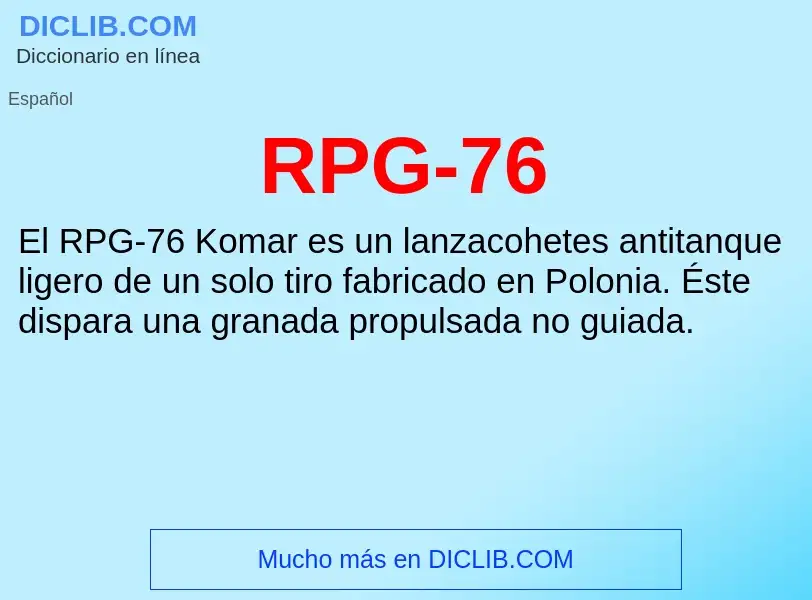 ¿Qué es RPG-76? - significado y definición