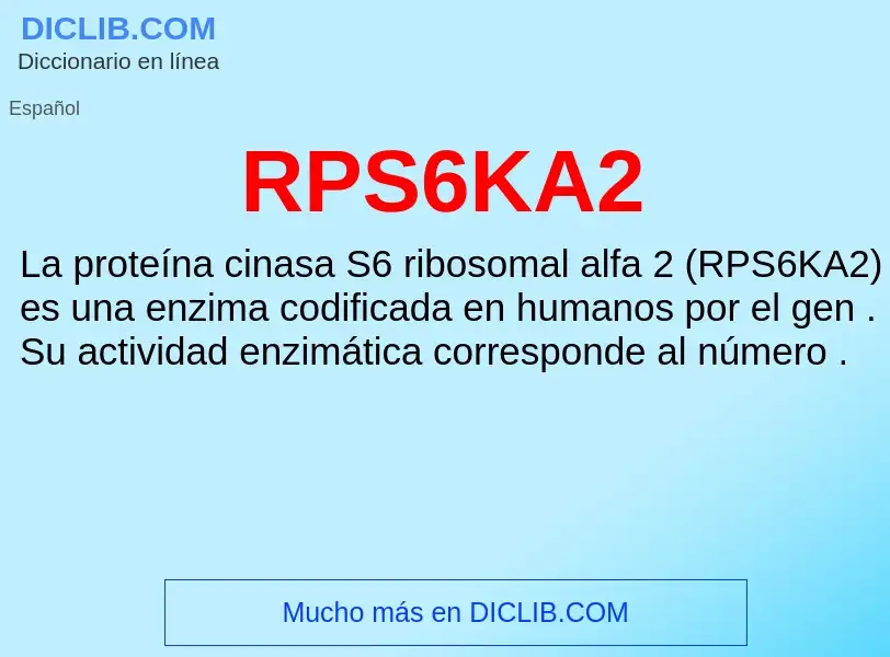 ¿Qué es RPS6KA2? - significado y definición