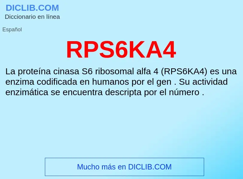 ¿Qué es RPS6KA4? - significado y definición