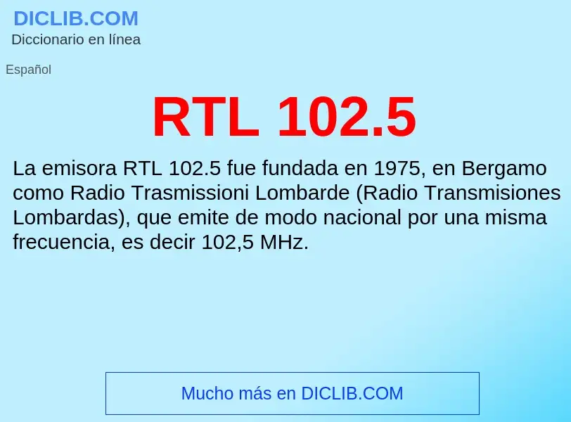 Wat is RTL 102.5 - definition