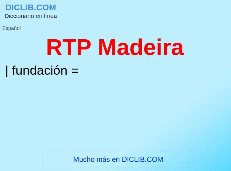 Wat is RTP Madeira - definition