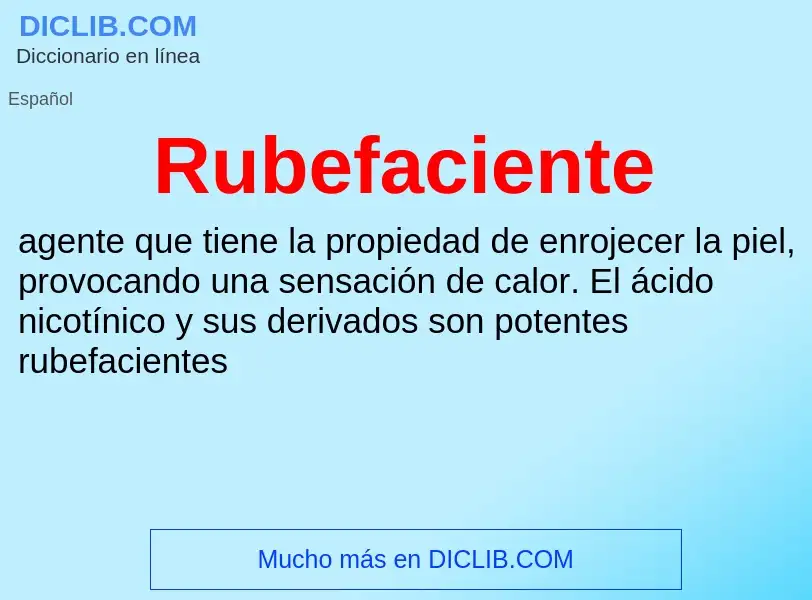 ¿Qué es Rubefaciente? - significado y definición