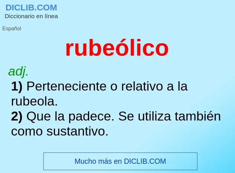 ¿Qué es rubeólico? - significado y definición