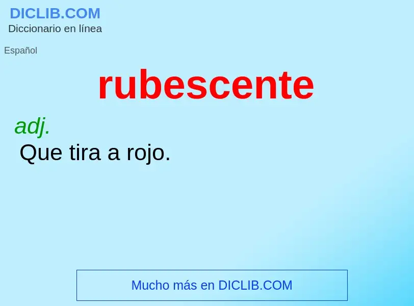 Что такое rubescente - определение