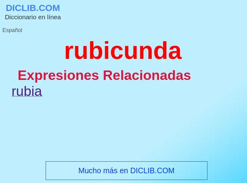 Wat is rubicunda - definition