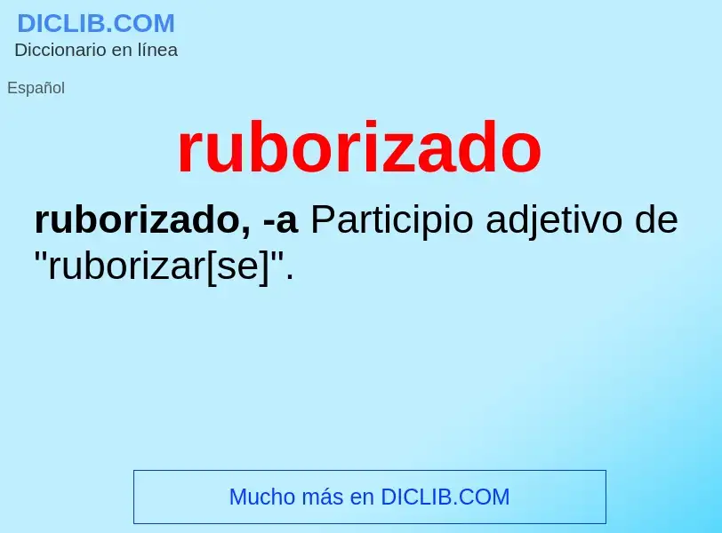 ¿Qué es ruborizado? - significado y definición