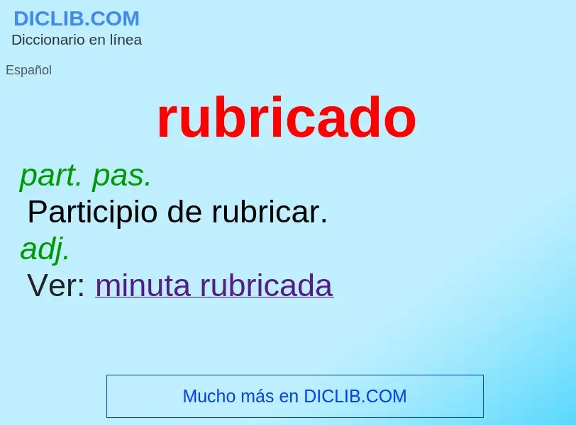 What is rubricado - meaning and definition