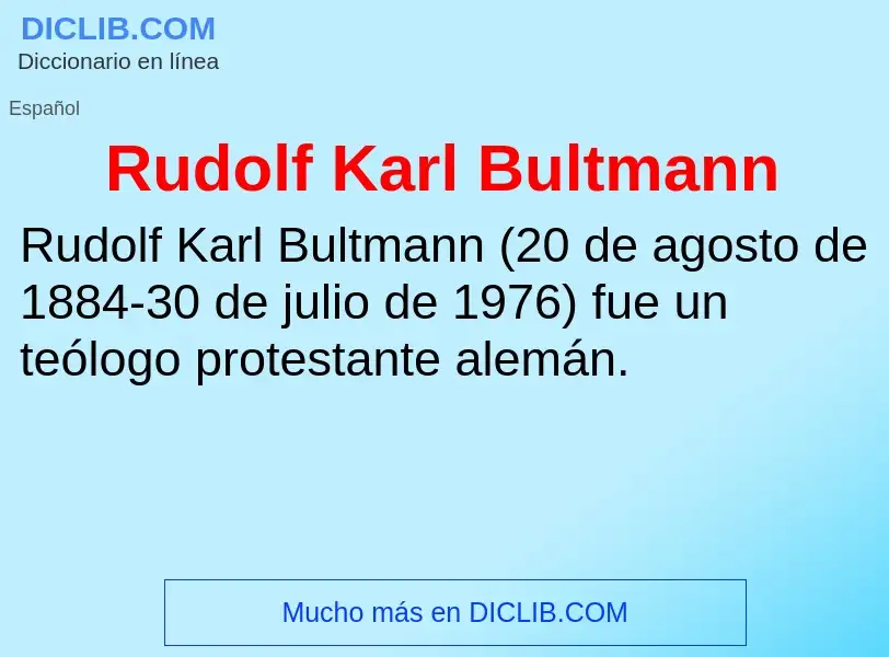 ¿Qué es Rudolf Karl Bultmann? - significado y definición