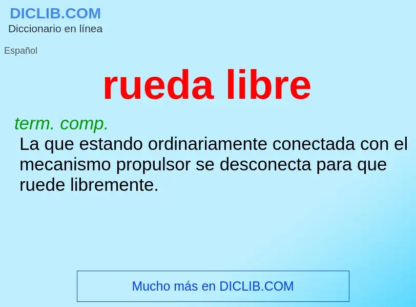 Wat is rueda libre - definition