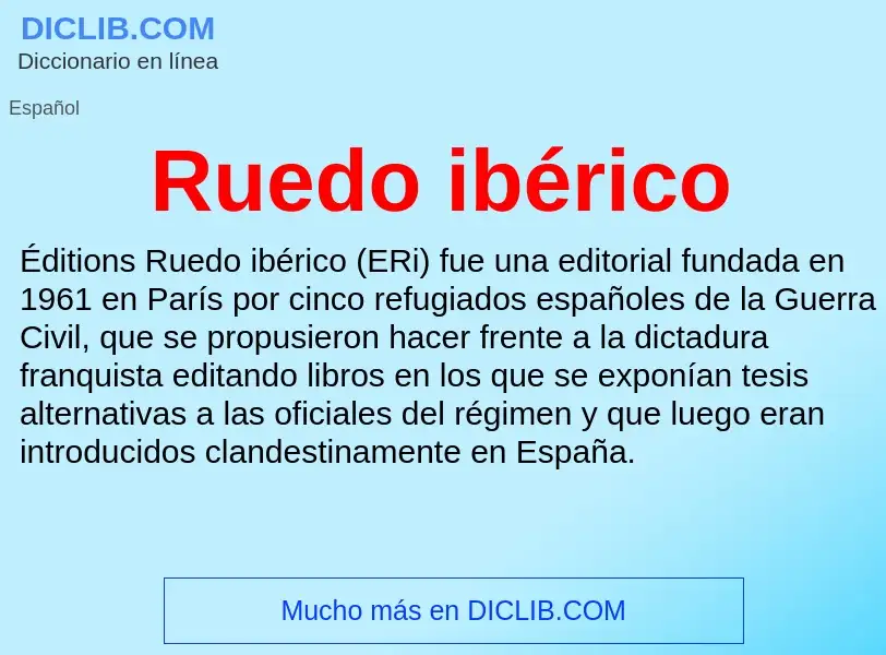 Was ist Ruedo ibérico - Definition