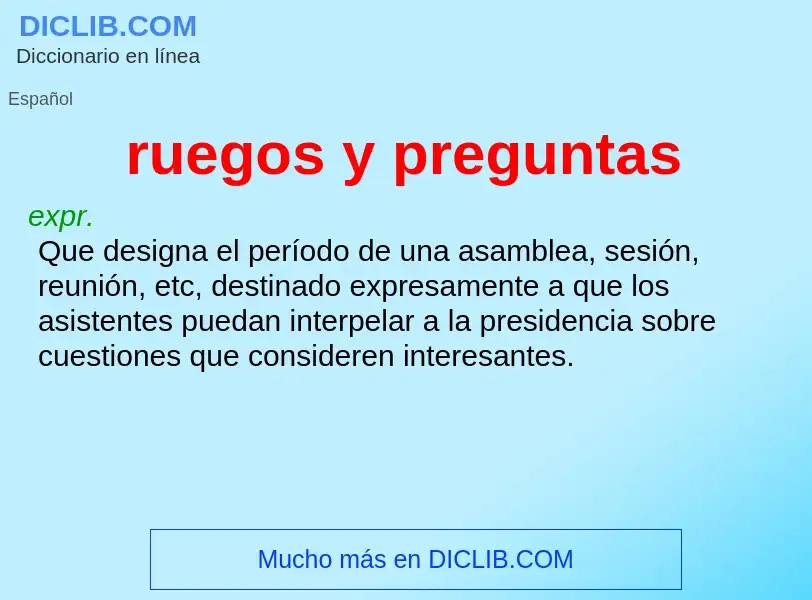 What is ruegos y preguntas - meaning and definition