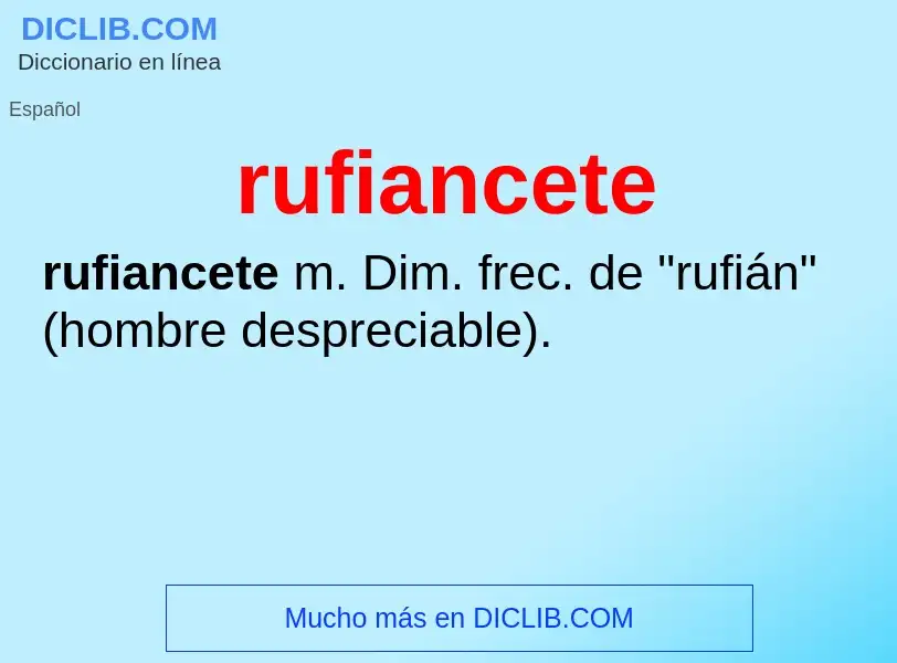 ¿Qué es rufiancete? - significado y definición