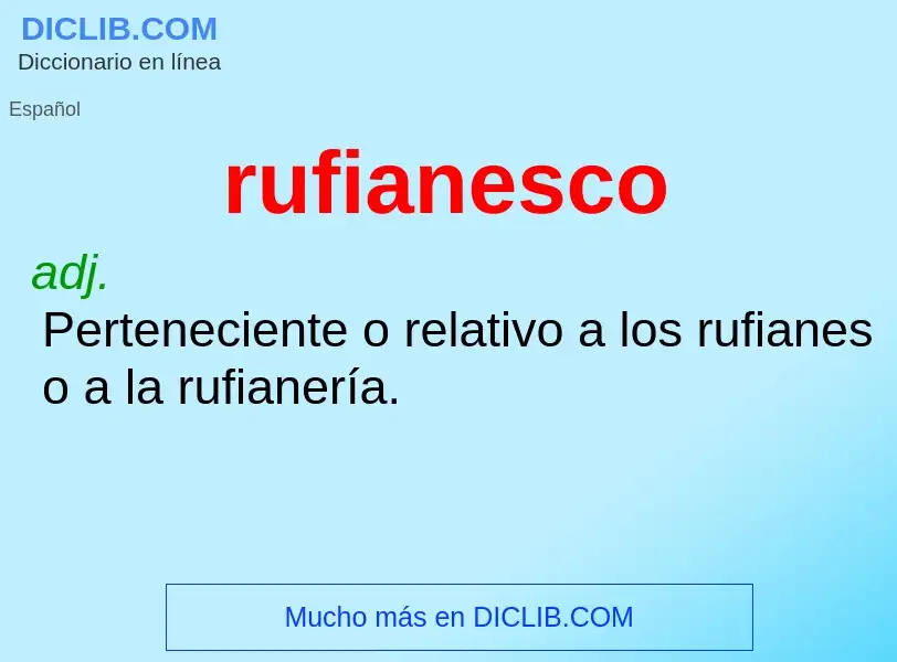 What is rufianesco - meaning and definition