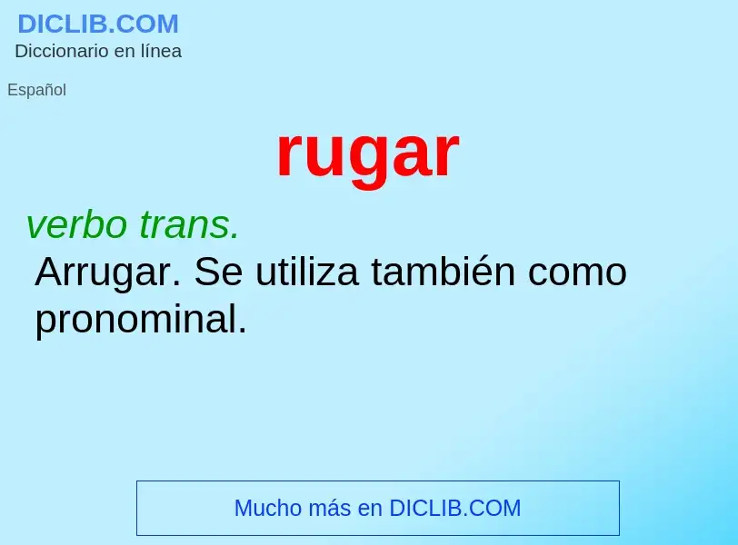 ¿Qué es rugar? - significado y definición