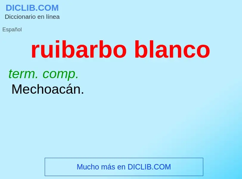 Wat is ruibarbo blanco - definition