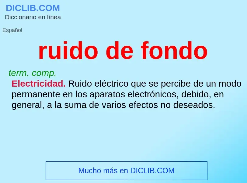 ¿Qué es ruido de fondo? - significado y definición