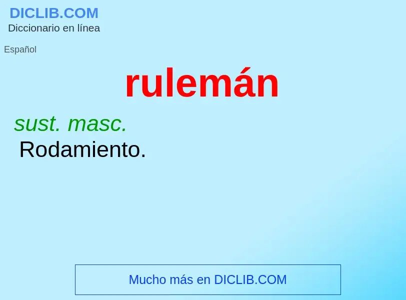 O que é rulemán - definição, significado, conceito