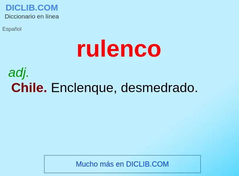 ¿Qué es rulenco? - significado y definición