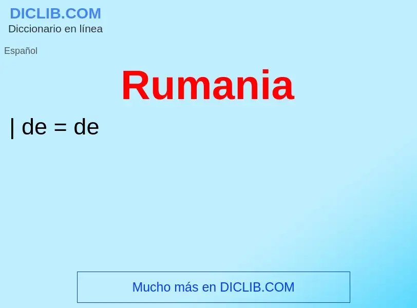 ¿Qué es Rumania? - significado y definición