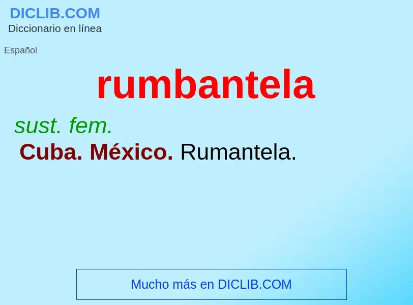 ¿Qué es rumbantela? - significado y definición