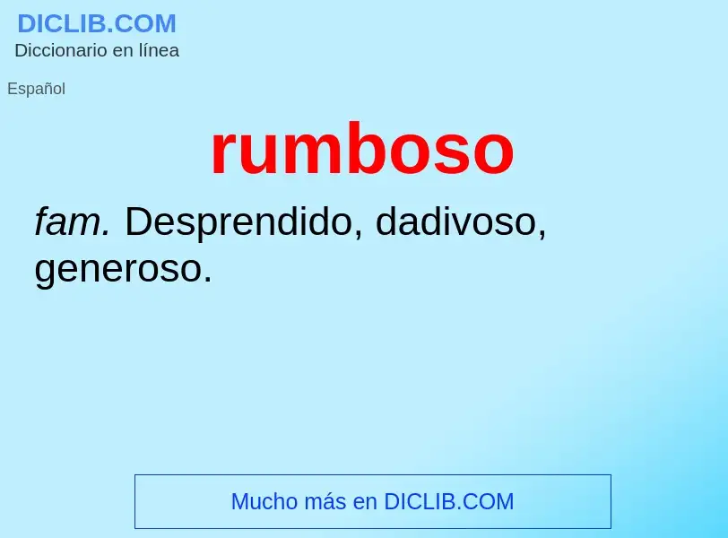 ¿Qué es rumboso? - significado y definición