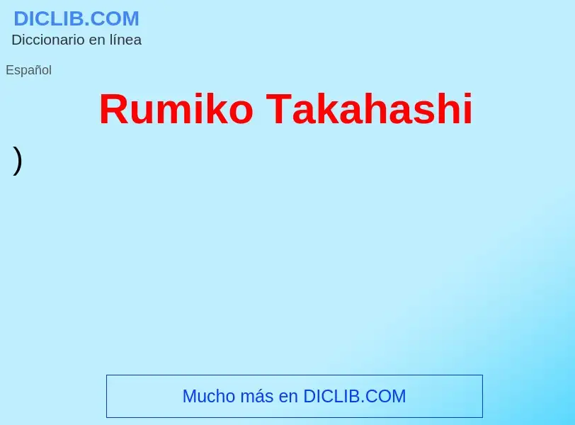 What is Rumiko Takahashi - definition