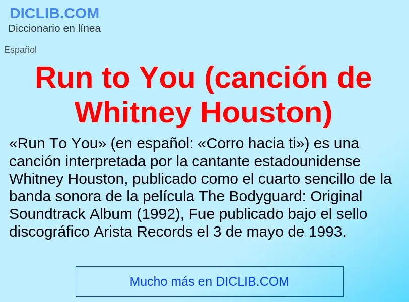 Che cos'è Run to You (canción de Whitney Houston) - definizione