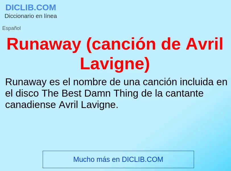 Che cos'è Runaway (canción de Avril Lavigne) - definizione