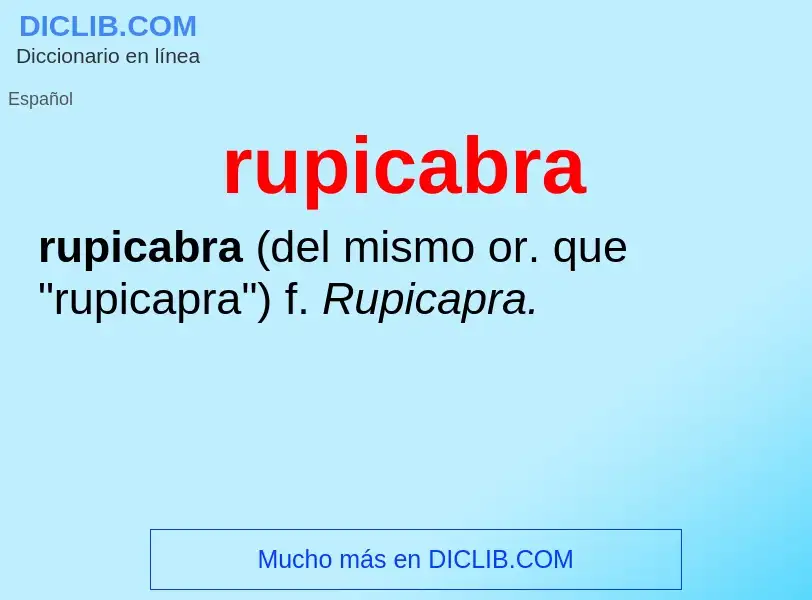 ¿Qué es rupicabra? - significado y definición