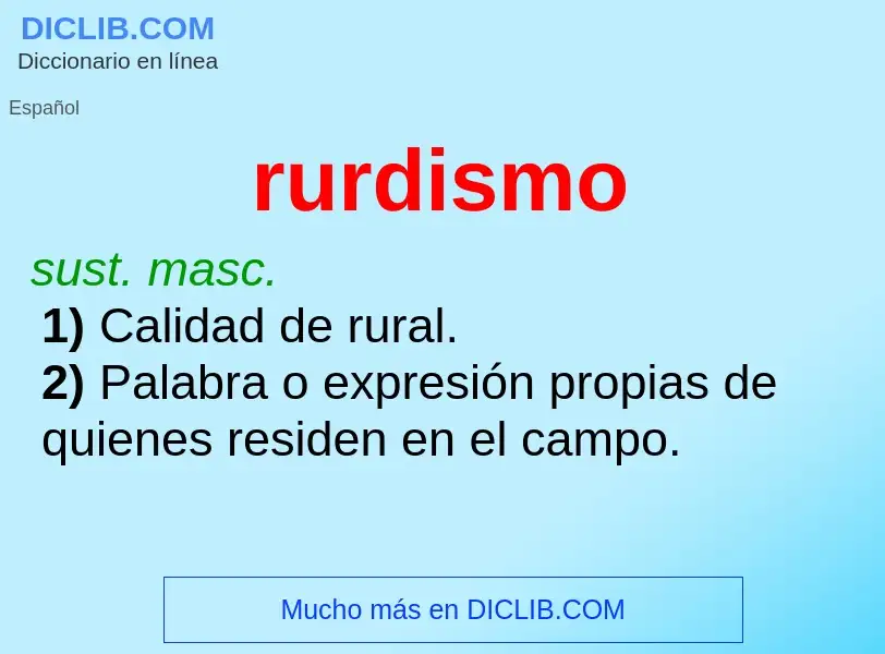 ¿Qué es rurdismo? - significado y definición