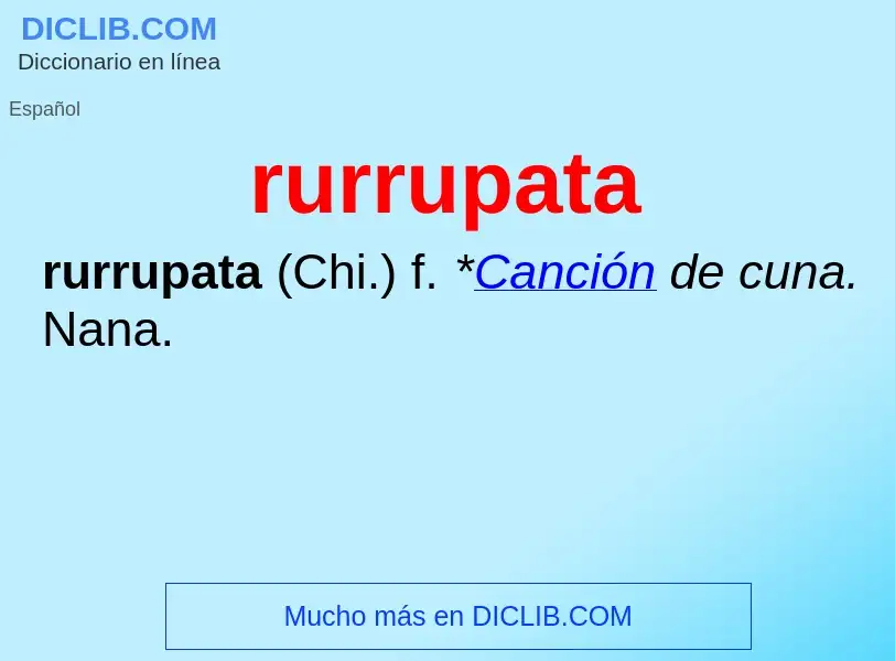 ¿Qué es rurrupata? - significado y definición