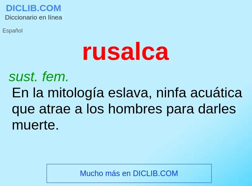 ¿Qué es rusalca? - significado y definición