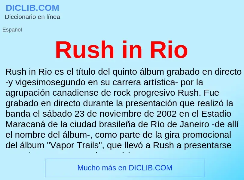 Che cos'è Rush in Rio - definizione