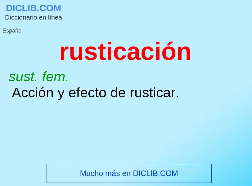 ¿Qué es rusticación? - significado y definición