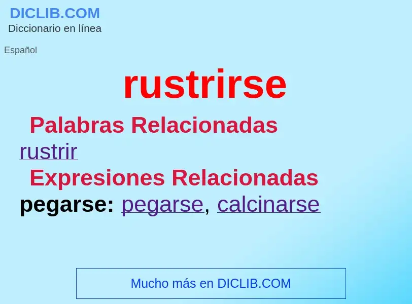 ¿Qué es rustrirse? - significado y definición