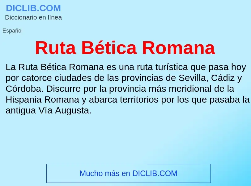 ¿Qué es Ruta Bética Romana? - significado y definición