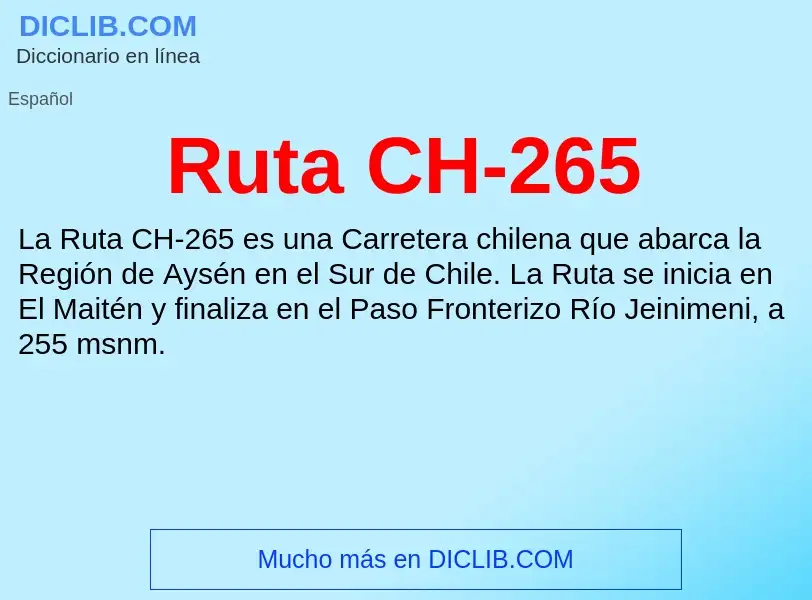 ¿Qué es Ruta CH-265? - significado y definición