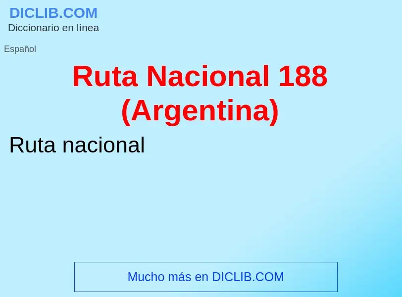 Что такое Ruta Nacional 188 (Argentina) - определение