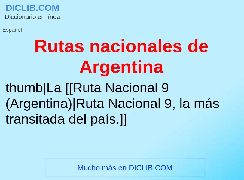 Che cos'è Rutas nacionales de Argentina - definizione