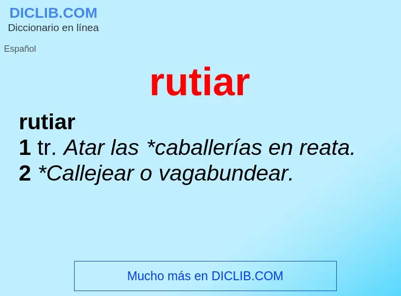 ¿Qué es rutiar? - significado y definición