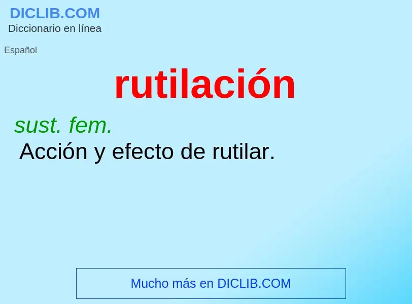 ¿Qué es rutilación? - significado y definición