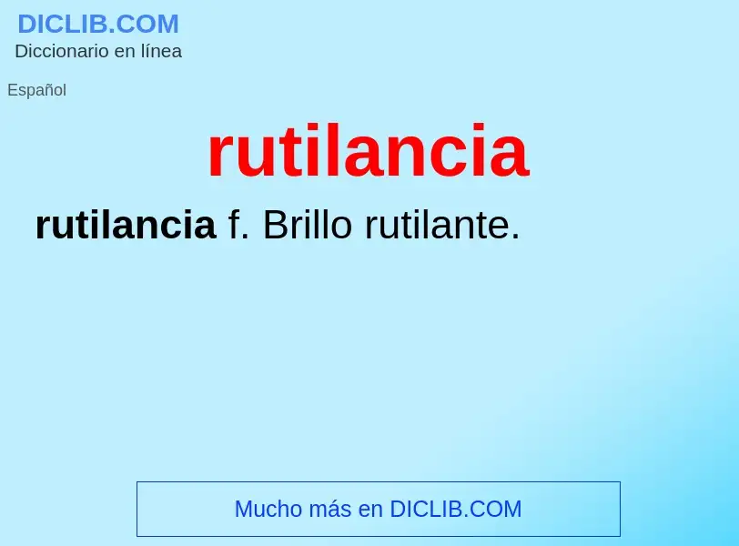 ¿Qué es rutilancia? - significado y definición